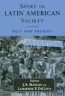 Sport in Latin American Society : Past and Present - Book
