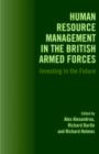 Human Resource Management in the British Armed Forces : Investing in the Future - Book