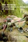 The Myth of Inevitable US Defeat in Vietnam - Book