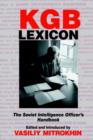 KGB Lexicon : The Soviet Intelligence Officers Handbook - Book