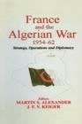 France and the Algerian War, 1954-1962 : Strategy, Operations and Diplomacy - Book