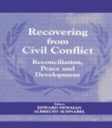 Recovering from Civil Conflict : Reconciliation, Peace and Development - Book