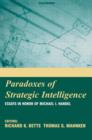 Paradoxes of Strategic Intelligence : Essays in Honor of Michael I. Handel - Book