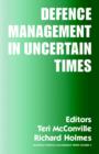 Defence Management in Uncertain Times - Book