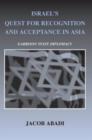 Israel's Quest for Recognition and Acceptance in Asia : Garrison State Diplomacy - Book