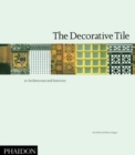 The Decorative Tile in Architecture and Interiors - Book