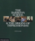 The Barbizon School and the Origins of Impressionism - Book