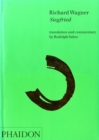 Richard Wagner : Siegfried, Translation and Commentary - Book