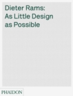Dieter Rams : As Little Design As Possible - Book