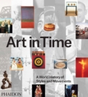 Art in Time : A World History of Styles and Movements - Book