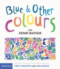 Blue & Other Colours : with Henri Matisse - Book