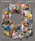Vitamin C: Clay and Ceramic in Contemporary Art - Book