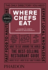 Where Chefs Eat : A Guide to Chefs' Favorite Restaurants - Book