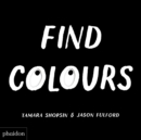 Find Colours : Published in association with the Whitney Museum of American Art - Book
