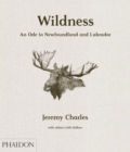 Wildness : An Ode to Newfoundland and Labrador - Book