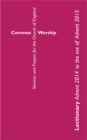 Common Worship Lectionary : Common Worship Lectionary Advent 2014 to the Eve of Advent 2015 - Book