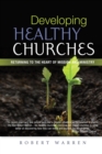 Developing Healthy Churches : Returning to the Heart of Mission and Ministry - Book