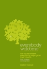Everybody Welcome : The Course Where Everybody Helps Grow Their Church - Book
