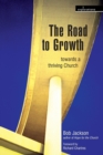 The Road to Growth : Towards a Thriving Church - Book