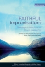 Faithful Improvisation? : Theological Reflections on Church Leadership - Book