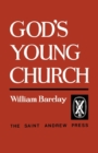 God's Young Church : A Study of the Early Church - Book