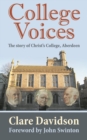 College Voices : The story of Christ's College, Aberdeen - eBook