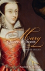 Mary Queen of Scots : Truth or Lies - Book
