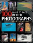 100 Ways to Take Better Photos - Book