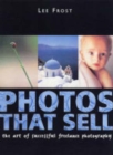 Photos That Sell : The Art of Successful Freelance Photography - Book