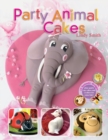 Party Animal Cakes : 15 Fantastic Designs - Book