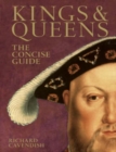 Kings & Queens : The Concise Guide - Book