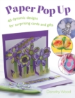 Paper Pop Up : 40 Dynamic Designs for Suprising Cards and Gifts - Book