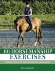 101 Horsemanship Exercises : Ideas for Improving Groundwork and Ridden Skills - Book