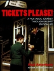 Tickets Please : A Nostalgic Journey Through Railway Station Life - Book