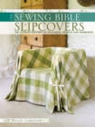Slip Covers : The Ultimate Resource of Techniques, Projects and Inspirations - Book