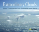 Extraordinary Clouds : Skies of the Unexpected from Bizarre to Beautiful - Book