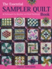 The Essential Sampler Quilt Book : A Celebration of 40 Traditional Blocks from the Sampler Quilt Expert - Book