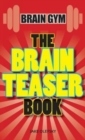 The Brain Teaser Book - Book