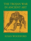 The Trojan War in Ancient Art - Book
