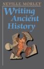 Writing Ancient History - Book