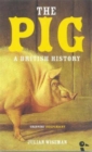 The Pig : A British History - Book