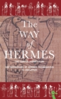 The Way of Hermes : New Translations of the "Corpus Hermeticum" and the "Definitions of Hermes Trismegistus to Asclepius" - Book