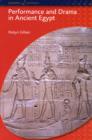 Performance and Drama in Ancient Egypt - Book