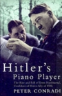 Hitler's Piano Player : The Rise and Fall of Ernst Hanfstaengl - Confidant of Hitler, Ally of Roosevelt - Book