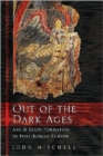 Out of the Dark Ages : Art and State Formation in Post-Roman Europe - Book
