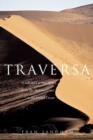 Traversa : A Solo Walk Across Africa, from the Skeleton Coast to the Indian Ocean - Book