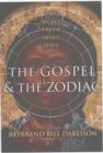 The Gospel and the Zodiac : The Secret Truth About Jesus - Book