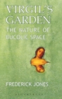 Virgil's Garden : The Nature of Bucolic Space - Book
