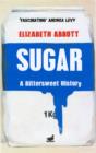Sugar : A Bittersweet History - Book