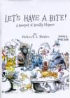 Let's Have a Bite! : A Banquet of Beastly Rhymes - Book